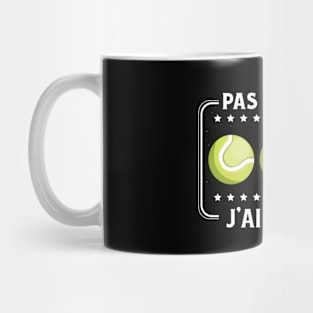 Pas L'Temps J'ai Tennis tennisman drôle passionné Mug